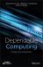 Dependable Computing : Design and Assessment