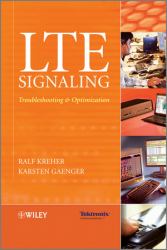 LTE Signaling : Troubleshooting and Performance Measurement