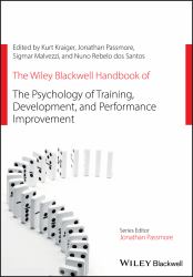 Wiley Blackwell Handbook of the Psychology of Training, Development, and Performance Improvement