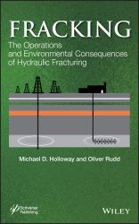 Fracking : The Operations and Environmental Consequences of Hydraulic Fracturing