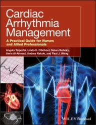 Cardiac Arrhythmia Management : A Practical Guide for Nurses and Allied Professionals