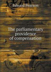 The Parliamentary Providence of Compensation