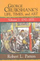 George Cruikshank's Life, Times and Art : 1835-1878