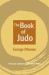 The Book of Judo : Previously Published the Art of Peace