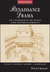 Renaissance Drama : An Anthology of Plays and Entertainments