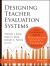 Designing Teacher Evaluation Systems