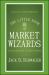 The Little Book of Market Wizards : Lessons from the Greatest Traders