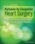 Perfusion for Congenital Heart Surgery : Notes on Cardiopulmonary Bypass for a Complex Patient Population