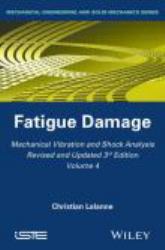 Mechanical Vibration and Shock Analysis, Fatigue Damage