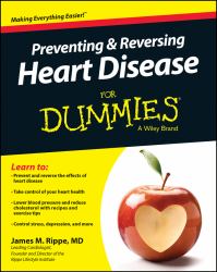 Preventing and Reversing Heart Disease for Dummies