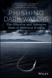 Phishing Dark Waters : The Offensive and Defensive Sides of Malicious Emails