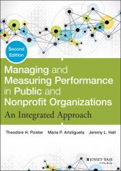 Managing and Measuring Performance in Public and Nonprofit Organizations