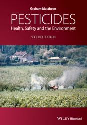 Pesticides : Health, Safety and the Environment