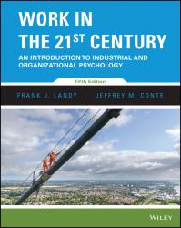 Work in the 21st Century : An Introduction to Industrial and Organizational Psychology