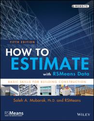 How to Estimate with RSMeans Data : Basic Skills for Building Construction