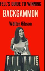 Fell's Guide to Winning Backgammon : Become a Backgammon Champion in Just a Few Days