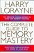 Complete Guide to Memory Mastery : Organizing and Developing the Power of Your Mind