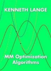 MM Optimization Algorithms