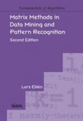 Matrix Methods in Data Mining and Pattern Recognition