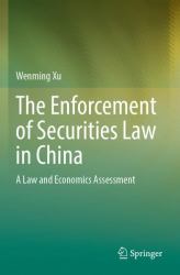 The Enforcement of Securities Law in China : A Law and Economics Assessment