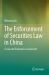 The Enforcement of Securities Law in China : A Law and Economics Assessment