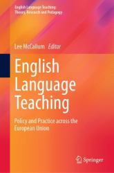 English Language Teaching : Policy and Practice Across the European Union