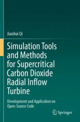 Simulation Tools and Methods for Supercritical Carbon Dioxide Radial Inflow Turbine : Development and Application on Open-Source Code