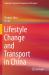 Lifestyle Change and Transport in China