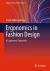 Ergonomics in Fashion Design : A Laypersons' Approach