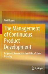 The Management of Continuous Product Development : Empirical Research in the Online Game Industry