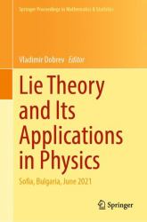 Lie Theory and Its Applications in Physics : Sofia, Bulgaria, June 2021