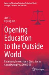 Opening Education to the Outside World : Rethinking International Education in China During Post COVID-19