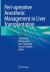 Peri-Operative Anesthetic Management in Liver Transplantation