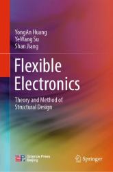 Flexible Electronics : Theory and Method of Structural Design