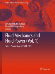 Fluid Mechanics and Fluid Power (Vol. 1) : Select Proceedings of FMFP 2021