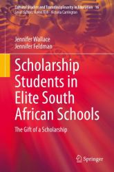 Scholarship Students in Elite South African Schools : The Gift of a Scholarship