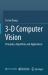 3-D Computer Vision : Principles, Algorithms and Applications