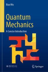 Quantum Mechanics : A Concise Introduction