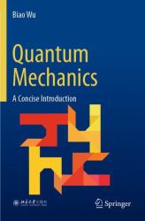 Quantum Mechanics : A Concise Introduction