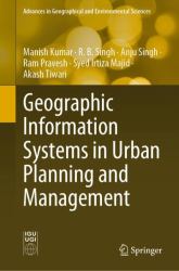 Geographic Information Systems in Urban Planning and Management