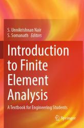 Introduction to Finite Element Analysis : A Textbook for Engineering Students