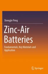 Zinc-Air Batteries : Fundamentals, Key Materials and Application