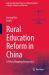 Rural Education Reform in China : A Policy Mapping Perspective