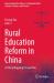 Rural Education Reform in China : A Policy Mapping Perspective