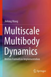 Multiscale Multibody Dynamics : Motion Formalism Implementation