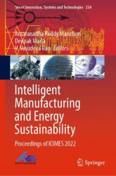 Intelligent Manufacturing and Energy Sustainability : Proceedings of ICIMES 2022