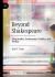 Beyond Shakespeare : Film Studies, Performance Studies, and Netflix