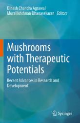 Mushrooms with Therapeutic Potentials : Recent Advances in Research and Development