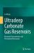 Ultradeep Carbonate Gas Reservoirs : Reservoir Characteristics and Percolation Mechanism