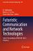 Futuristic Communication and Network Technologies : Select Proceedings of VICFCNT 2021, Volume 2